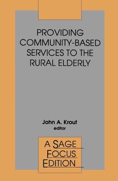 Providing Community-Based Services to the Rural Elderly - Krout, John A.; Krout