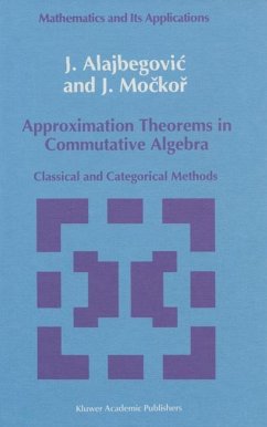 Approximation Theorems in Commutative Algebra - Alajbegovic, J.; Mockor, J.