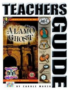 The Mystery of the Alamo Ghost Teacher's Guide - Marsh, Carole