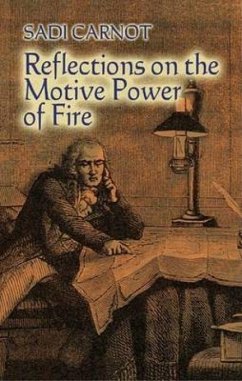 Reflections on the Motive Power of Fire - Carnot, Sadi