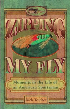 Zipping My Fly - Tosches, Rich