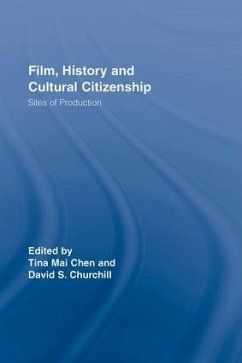 Film, History and Cultural Citizenship - Chen, Tina Mai / Churchill, David S. (eds.)