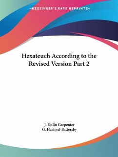 Hexateuch According to the Revised Version Part 2 - Carpenter, J. Estlin
