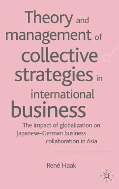 Theory and Management of Collective Strategies in International Business - Haak, R.