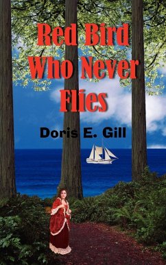 Red Bird Who Never Flies - Gill, Doris E.