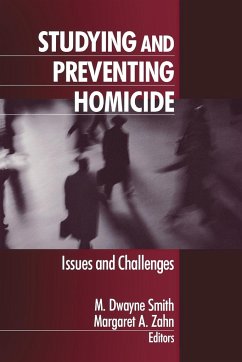 Studying and Preventing Homicide - Smith, M. Dwayne; Zahn, Margaret A.