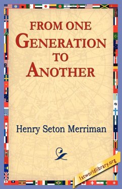 From One Generation to Another - Merriman, Henry Seton