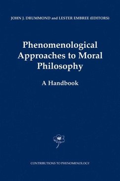 Phenomenological Approaches to Moral Philosophy - Drummond, J.J. / Embree, L. (eds.)