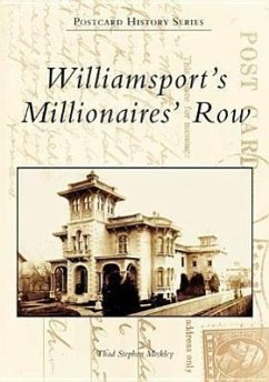 Williamsport's Millionaires' Row - Meckley, Thad Stephen