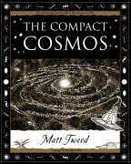 The Compact Cosmos - Tweed, Matt