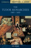 The Tudor Monarchies, 1485 1603