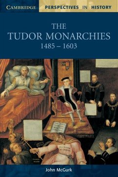 The Tudor Monarchies, 1485-1603 - McGurk, John