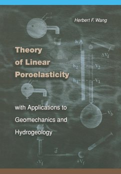 Theory of Linear Poroelasticity with Applications to Geomechanics and Hydrogeology - Wang, Herbert F.