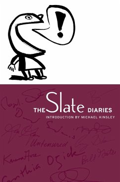 The Slate Diaries - Kinsley, Michael