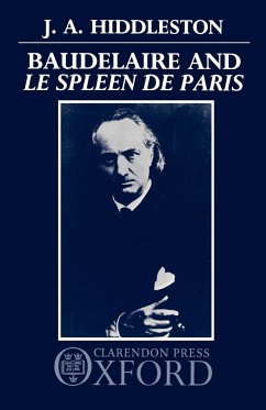 Baudelaire and Le Spleen de Paris - Hiddleston, J. A.