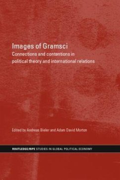 Images of Gramsci - Bieler, Andreas / Morton, Adam (eds.)