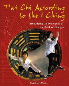 T'Ai CHI According to the I Ching - Olson, Stuart Alve