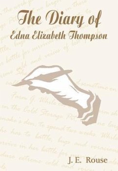 The Diary of Edna Elizabeth Thompson - Rouse, J. E.