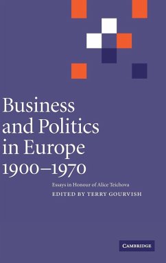 Business and Politics in Europe, 1900-1970 - Gourvish, Terry (ed.)