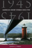 American Short Stories Since 1945 American Short Stories Since 1945