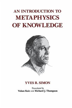 An Introduction to Metaphysics of Knowledge - Kuic, Vukan; Simon, Yves Renee Marie