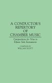 Conductor's Repertory of Chamber Music, A Conductor's Repertory of Chamber Music, A