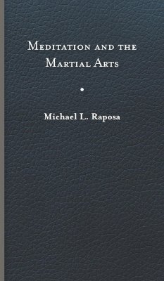 Meditation and the Martial Arts - Raposa, Michael L