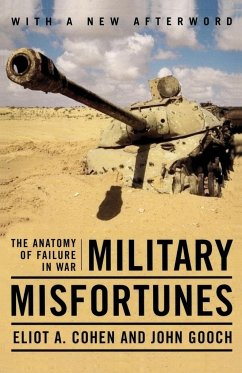 Military Misfortunes - Cohen, Eliot A.; Gooch, John