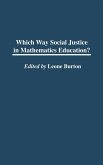 Which Way Social Justice in Mathematics Education?