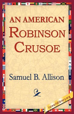 An American Robinson Crusoe - Allison, Samuel B.