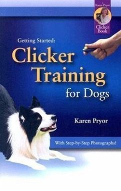 Clicker Training for Dogs - Pryor, Karen