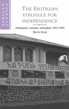 The Eritrean Struggle for Independence - Iyob, Ruth