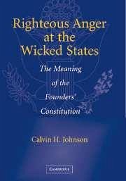 Righteous Anger at the Wicked States - Johnson, Calvin H