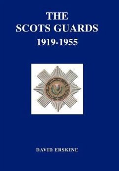 Scots Guards 1919-1955 - Erskine, David