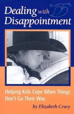 Dealing with Disappointment - Crary, Elizabeth