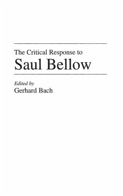 The Critical Response to Saul Bellow - Bach, Gerhard