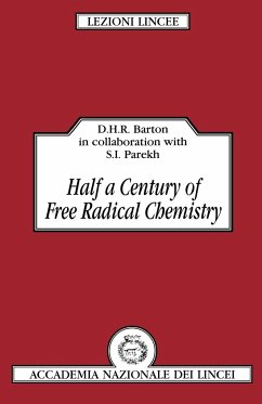 Half a Century of Free Radical Chemistry - Barton, Derek H. R.; Parekh, Shyamal I.