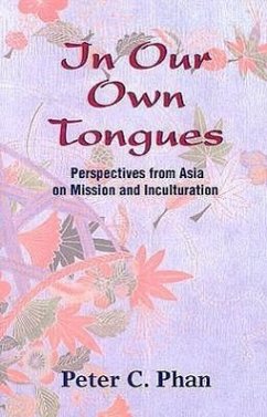 In Our Own Tongues - Phan, Peter C