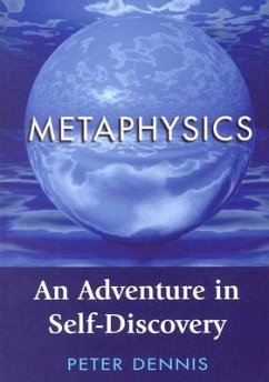 Metaphysics: An Adventure in Self-discovery - Dennis, Peter