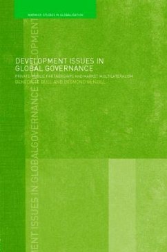 Development Issues in Global Governance - Bull, Benedicte; Mcneill, Desmond