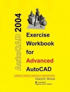 Exercise Workbook for Advanced AutoCAD - Shrock, Cheryl R