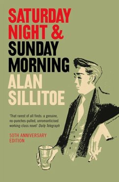 Saturday Night and Sunday Morning - Sillitoe, Alan
