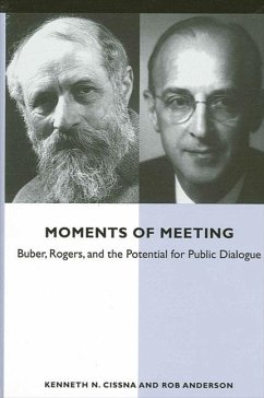 Moments of Meeting: Buber, Rogers, and the Potential for Public Dialogue - Cissna, Kenneth N.; Anderson, Rob