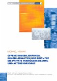 Offene Immobilienfonds, Immobilienaktien und REITs für die private Vermögensbildung und Altersvorsorge Offene Immobilienfonds, Immobilienaktien und REITs für die private Vermögensbildung und Altersvorsorge