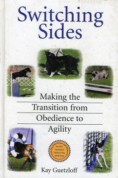 Switching Sides: Making the Transition from Obedience to Agility - Guetzloff, Kay