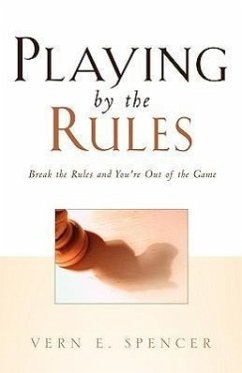 Playing By the Rules - Spencer, Vern E.