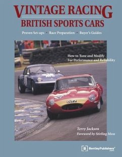 Vintage Racing British Sports Cars: A Hands-On Guide to Buying, Tuning, and Racing Your Vintage Sports Car - Jackson, Terry
