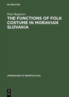 The Functions of Folk Costume in Moravian Slovakia - Bogatyrev, Peter