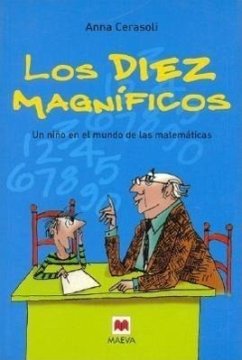 Los Diez Magnificos: Un Nino en el Mundo de las Matematicas = The Ten Magnificent - Cerasoli, Anna