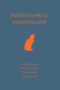 Feline Clinical Parasitology - Bowman, Dwight D; Hendrix, Charles M; Lindsay, David S; Barr, Stephen C
